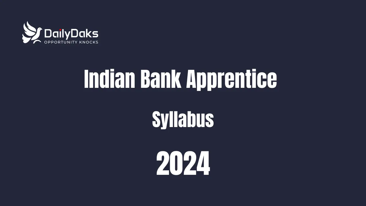 Indian Bank Apprentice Syllabus 2024
