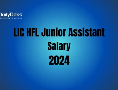 LIC HFL Junior Assistant Salary 2024