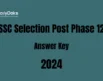 SSC Selection Post Phase 12 Answer Key 2024