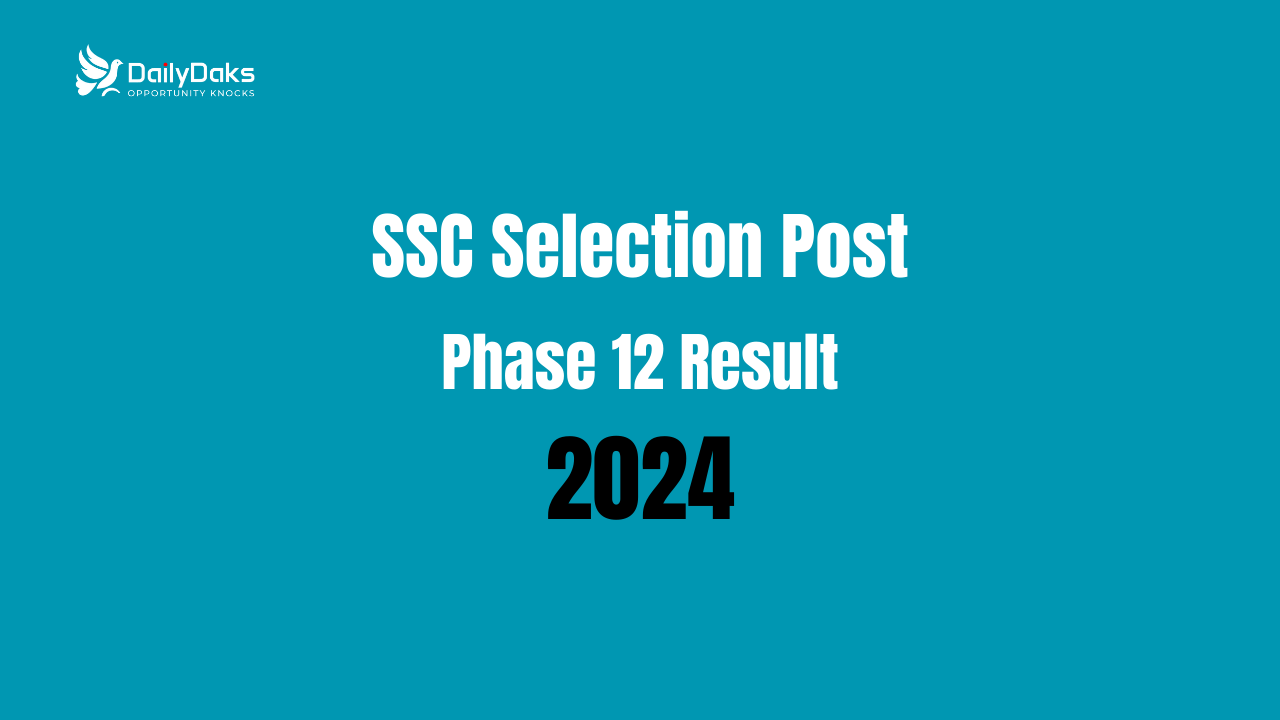 SSC Selection Post Phase 12 Result 2024