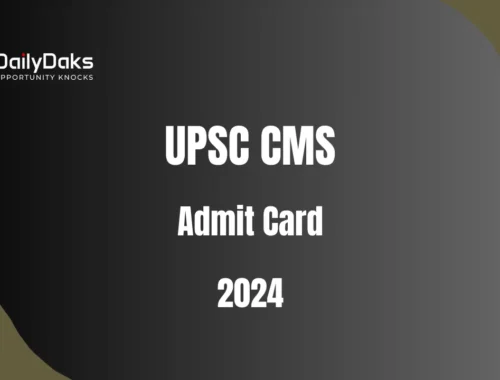 UPSC CMS Admit Card 2024