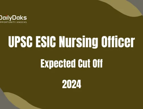 UPSC ESIC Nursing Officer Expected Cut Off 2024
