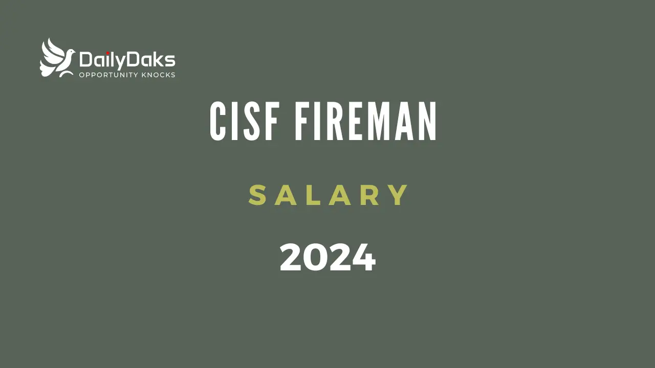 CISF Fireman Salary 2024