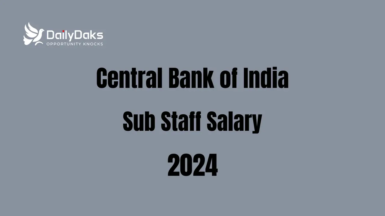 Central Bank of India Sub Staff Salary 2024