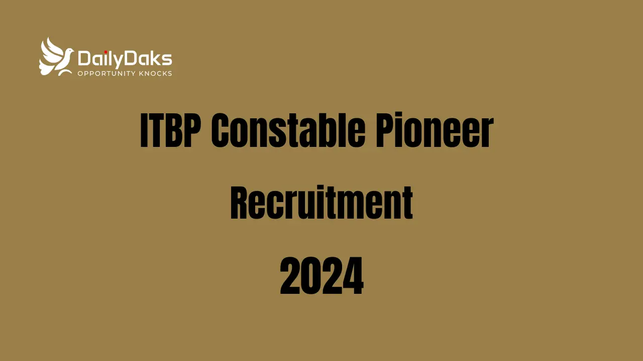 ITBP Constable Pioneer Recruitment 2024