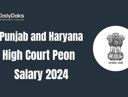 Punjab and Haryana High Court Peon Salary 2024