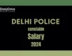 Delhi Police Constable Salary