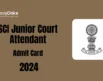 SCI Junior Court Attendant Admit Card