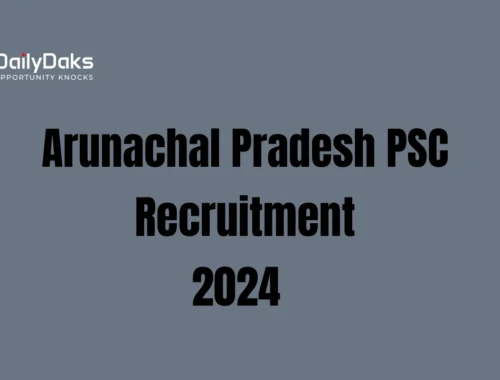 Arunachal Pradesh PSC Recruitment 2024