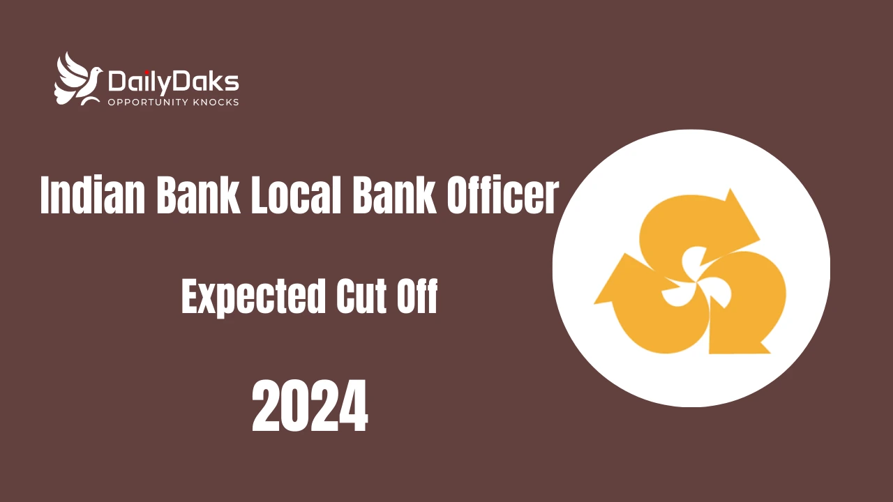 Indian Bank Local Bank Officer Expected Cut Off